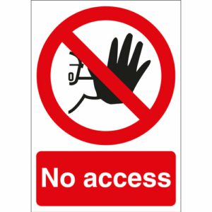 "No Unauthorised Access" Corex Board Sign